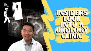 Insiders look into a Urology Clinic: What to expect when you see your Urologist | Dr. Robert Chan