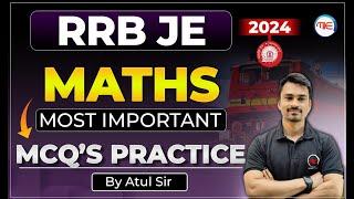 RRB JE 2024 CBT1 | RRB Je maths class-07 | Most Important MCQ Practice Class by Atul Sir.