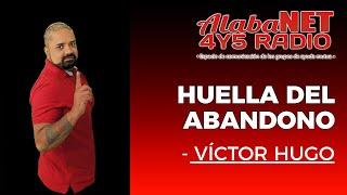 *HUELLA DE ABANDONO - VÍCTOR HUGO TREJO ESPINOZA