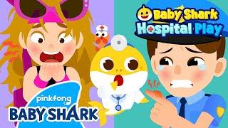 [NEW] Hot, Hot! I Got a Burn! | Baby Shark Doctor | Hospital Play | Baby Shark Official