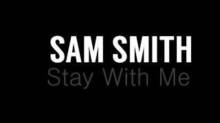 Sam Smith - "Stay With Me" (Lyrics video) (HQ)