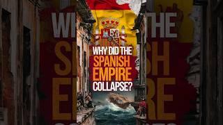 Why Did the Spanish Empire Collapse?️