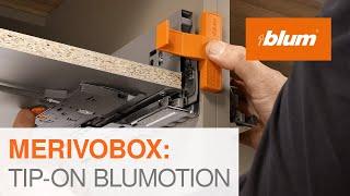 MERIVOBOX: TIP-ON BLUMOTION | Blum Ukraine