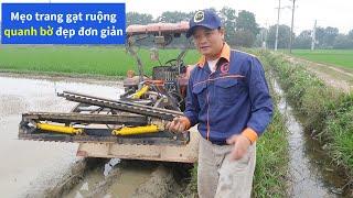 Cách trang gạt ruộng quanh bờ đẹp phẳng đơn giản nhất