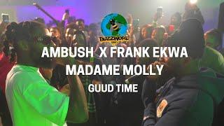 Ambush x Frank Ekwa x Madame Molly - Guud Time (Reks and the Mandem)