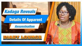 Kadaga Reveals Details Of Apparent Assassination Attempt Against Her || DIARY LOUNGE