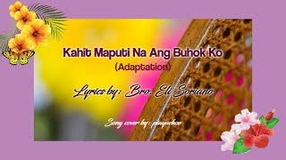 Kahit Maputi Na Ang Buhok Ko (Adaptation) Lyrics by Bro. Eli Soriano