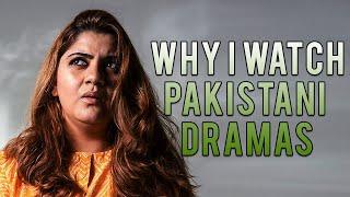 Why I Watch Pakistani Dramas | Review By Mahwash Ajaz