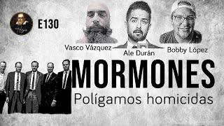 Herejes E130: Mormones polígamos Homicidas