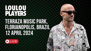 Loulou Players @ Terraza, Florianopolis, Brazil / 12 April 2024