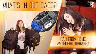 What's In Our Bags? All the Astrophotography accessories we need to image far from home