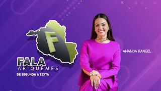 FALA ARIQUEMES COM AMANDA RANGEL  - PARTICIPE ATRAVÉS DO WHATSAPP 98459-5499