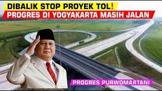 DIBALIK STOP PROYEK TOLTOL JOGJA SOLO BERLANJUT BEGINI PROGRES  SIMPANG SUSUN PERTAMA YOGYAKARTA