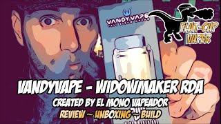 VandyVape - Widowmaker RDA. Created by El Mono Vapeador | UK Review | Unboxing | Build