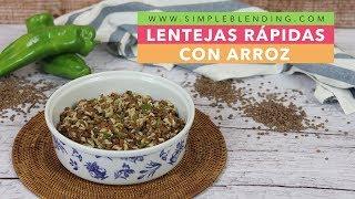 LENTEJAS RÁPIDAS CON ARROZ | Lentejas con arroz versión rápida | Guiso de lentejas