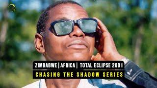 Chasing the Shadow - Africa Zimbabwe Total Eclipse 2001