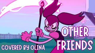 Other Friends - Steven Universe | Covered by Olina