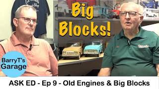 Ask Ed Ep 9 - Engine Opinions, BUILDING and Modifying a BBC 454. Ed Smith with BarryT