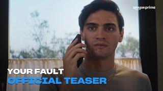 Your Fault | Official Teaser | Amazon Prime