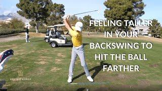 How To Feel Taller In The Backswing To Hit The Ball Farther