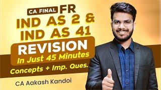 IND AS 2 & 41 Revision | Alongwith Important Questions | CA Aakash Kandoi