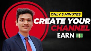 Right way to create a Youtube Channel | Youtube Channel Banane Ka Sahi Tarika | Earn money |