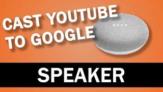 How to Cast YouTube from your PC to your Google Smart Speaker
