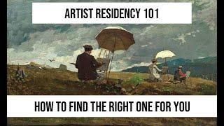 ARTIST RESIDENCY 101 - types of residencies, cost, location and do you actually NEED one?