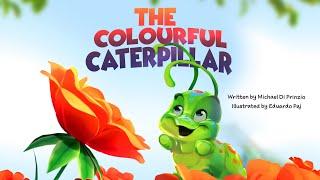 The Colourful Caterpillar –  Inspiring kids' read-aloud about dreaming big!