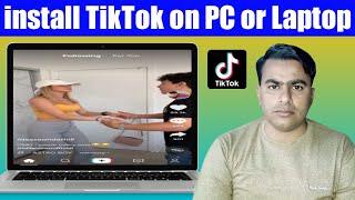 How to install TikTok on PC or Laptop || Laptop Me TikTok Kaise Chalaye