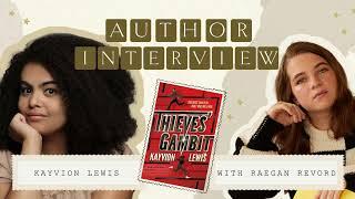 Raegan Revord Talks With Author Kayvion Lewis About Thieves' Gambit | Author Interview