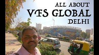 ALL ABOUT #VFS GLOBAL DELHI / TIPS / PROCESS / FACILITIES