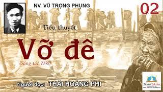 VỠ ĐÊ. Tập 02. Tác giả: NV. Vũ Trọng Phụng. Người đọc: Thái Hoàng Phi