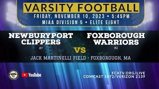 Varsity Football • Newburyport vs. Foxborough 11/10/23