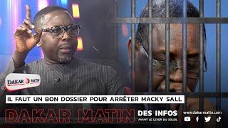 PAPE ALÉ NIANG : "IL FAUT UN BON DOSSIER POUR ARRÊTER MACKY SALL"