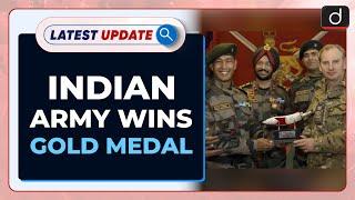 Indian Army Wins Gold Medal At Cambrian Patrol Exercise In UK : Latest update | Drishti IAS English