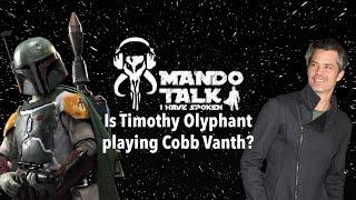 Mando Talk #009: Is Timothy Olyphant playing Cobb Vanth?