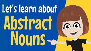 What is an Abstract Noun? | Abstract Nouns | Grammar | Grammar Tutorial | Primary & Elementary