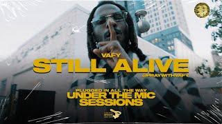 VAFY | Still Alive | UNDER THE MIC SESSIONS