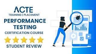 Performance Testing Student Shares His Learning Experience About ACTE | Performance Training Course