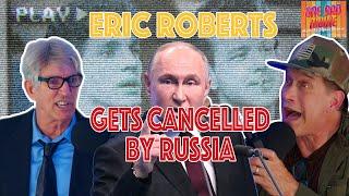 What Eric Roberts Said to Get Cancelled by Russia | Stephen Baldwin | One Bad Movie