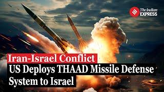 Iran Israel War: US Boosts Israel’s Air Defenses with THAAD Deployment, Warning Iran