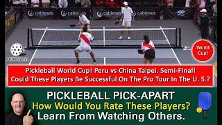 Pickleball World Cup! China Taipei vs Peru. How Good Are These Players? Watch & Voice Your Opinion!