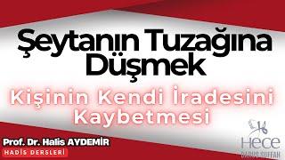 Şeytanın Tuzağına Düşmek: Kişinin Kendi İradesini Kaybetmesi