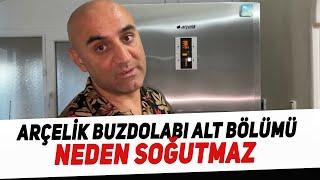 Arçelik Buzdolabı Alt bölümü Neden Soğutmaz