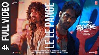 Le Le Pangey (Full Video) | Harshvardhan Rane, Ehan Bhat | Sanjith, Anurag, Varsha | Bejoy N | Dange