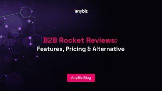 B2B Rocket Reviews: Features, Pricing & Alternative