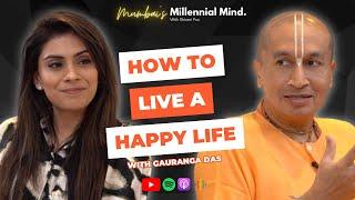 Secrets to Living A Happy Life with Gauranga Das | #75 A Millennial Mind Podcast