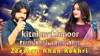 kitni makhmoor tumhari aankhen  | Zeeshan Khan Rokhri New song 2024 | Riaz Production