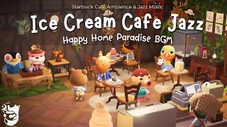 Ice Cream Cafe Jazz ambience  Jazz & Bossa Nova Music + New Horizons Music To Work/Study/Chill 